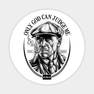 Only God Can Judge Me Magnet